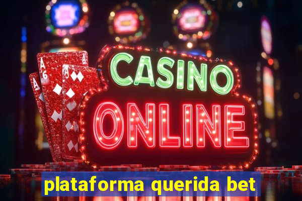 plataforma querida bet